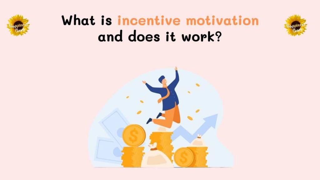 What Is Incentive Motivation And Does It Work?