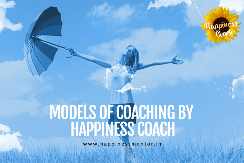 Models of coaching by Happiness Coach