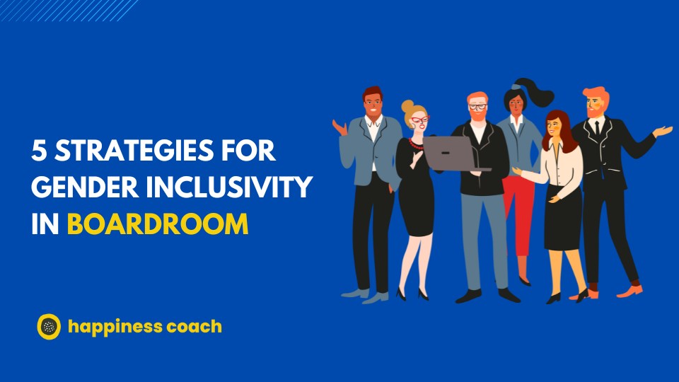 5 strategies for gender inclusivity in boardroom